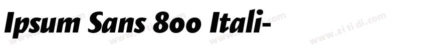 Ipsum Sans 800 Itali字体转换 Ipsum Sans 800 Itali字体转换